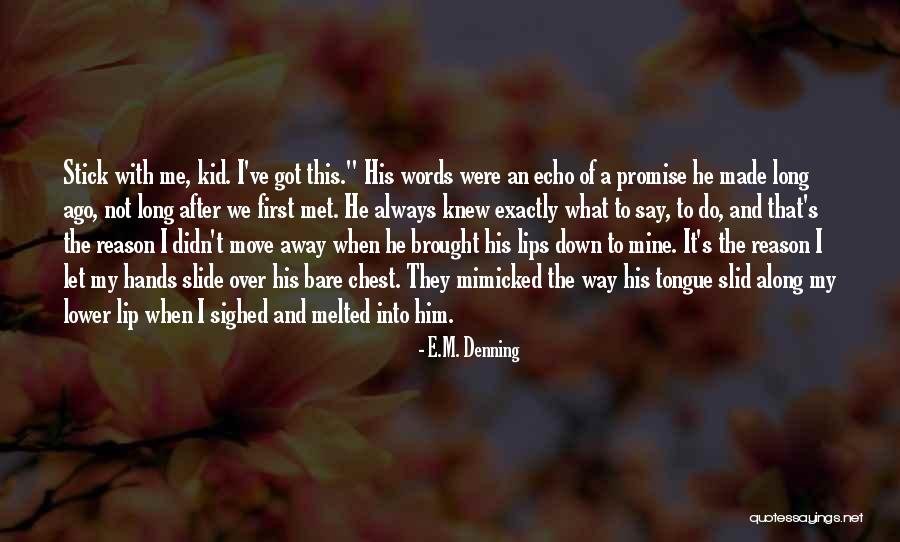 Denning Quotes By E.M. Denning