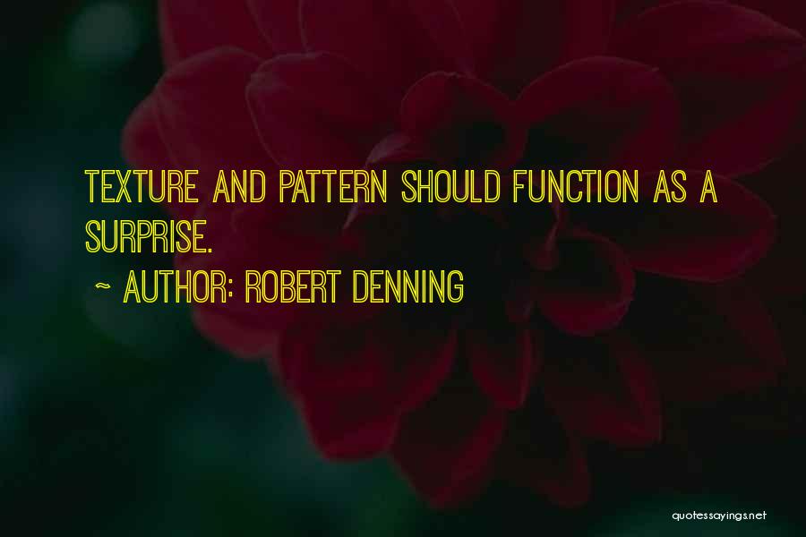 Denning Quotes By Robert Denning