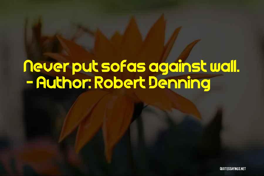 Denning Quotes By Robert Denning