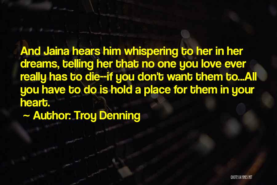 Denning Quotes By Troy Denning