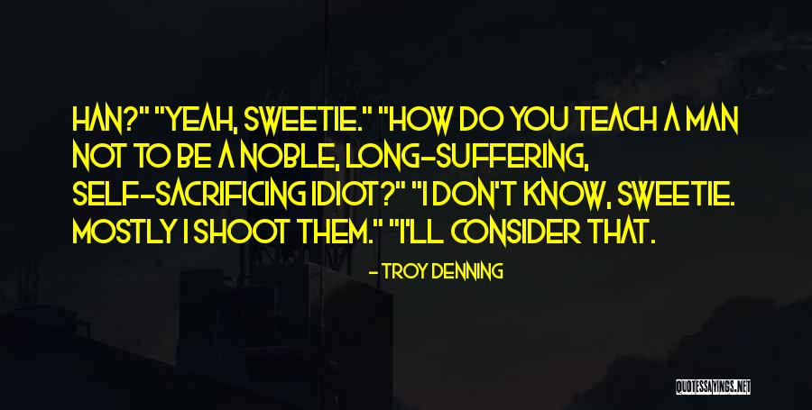 Denning Quotes By Troy Denning