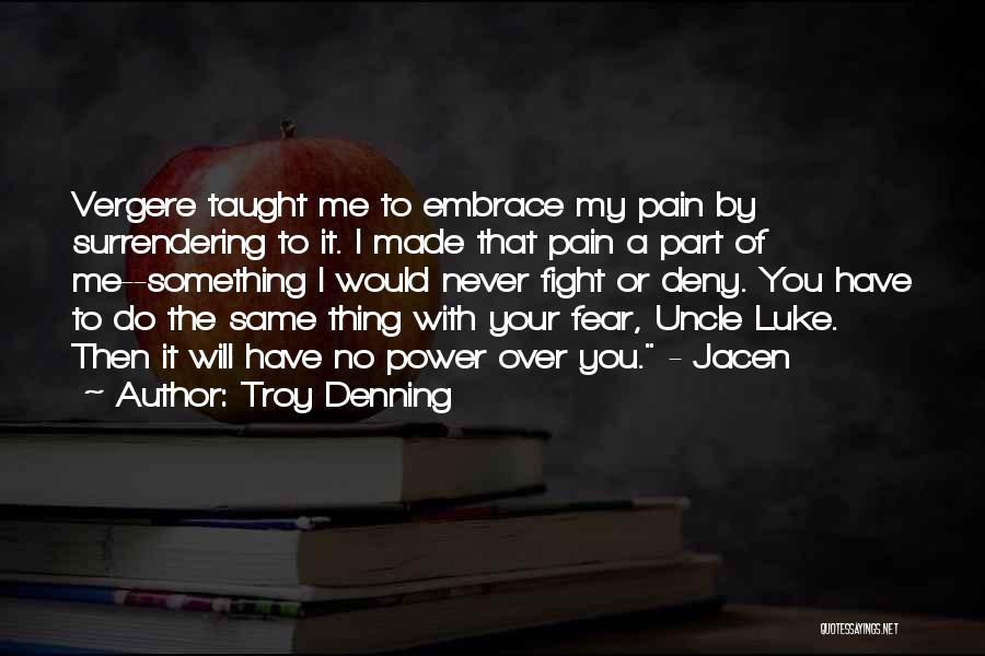 Denning Quotes By Troy Denning