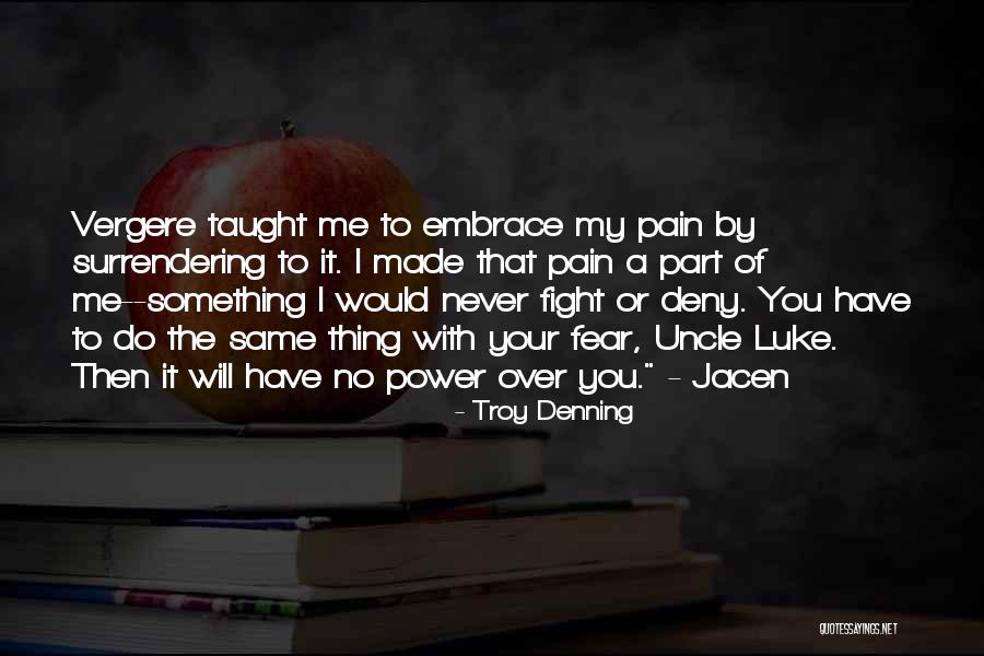 Denning Quotes By Troy Denning