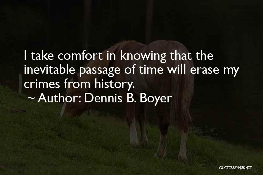 Dennis B. Boyer Quotes 2127603