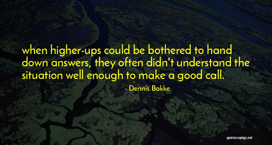 Dennis Bakke Quotes 1672985