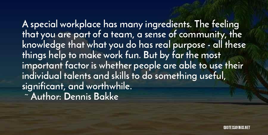 Dennis Bakke Quotes 2089910