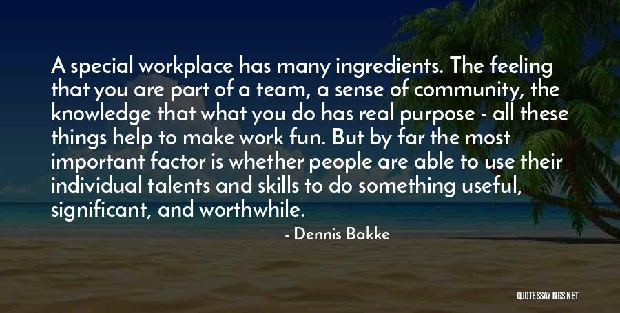 Dennis Bakke Quotes 2089910 Dennis Bakke Quotes 2089910