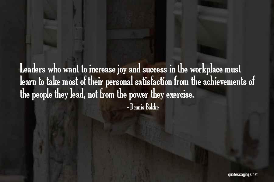 Dennis Bakke Quotes 500518 Dennis Bakke Quotes 500518