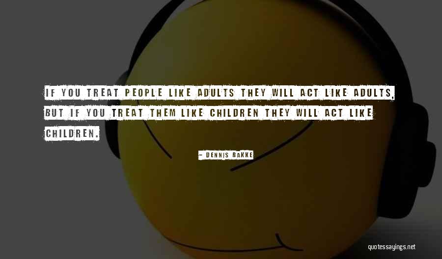 Dennis Bakke Quotes 573470 Dennis Bakke Quotes 573470