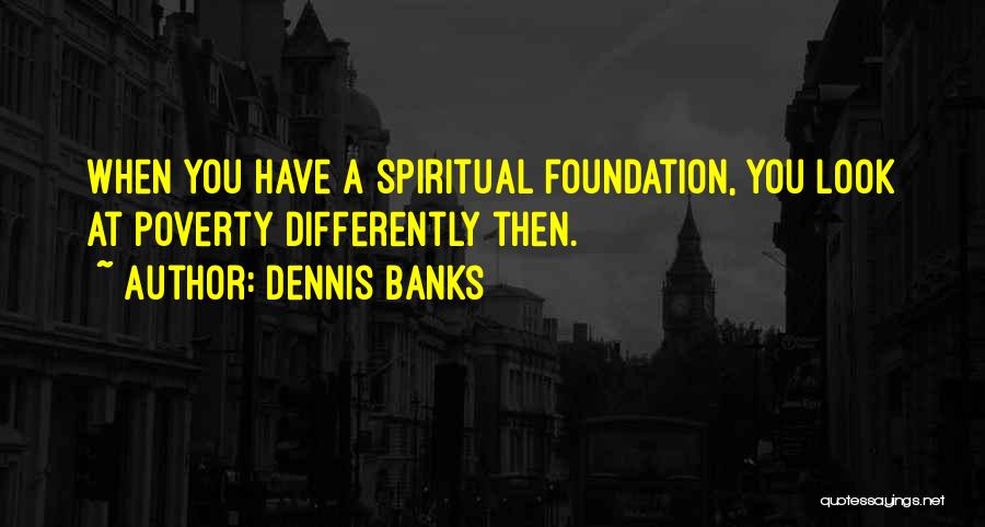 Dennis Banks Quotes 117932