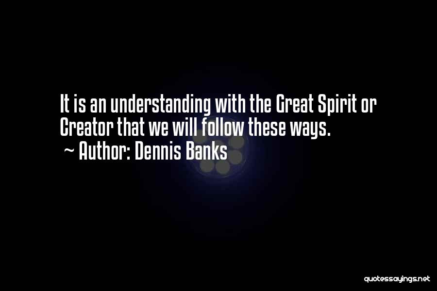 Dennis Banks Quotes 1343179