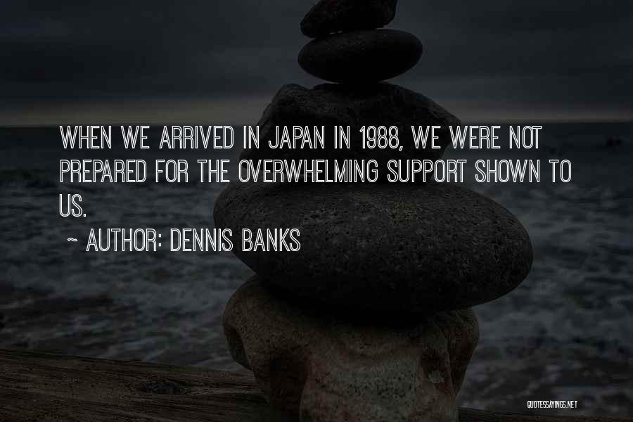 Dennis Banks Quotes 213097