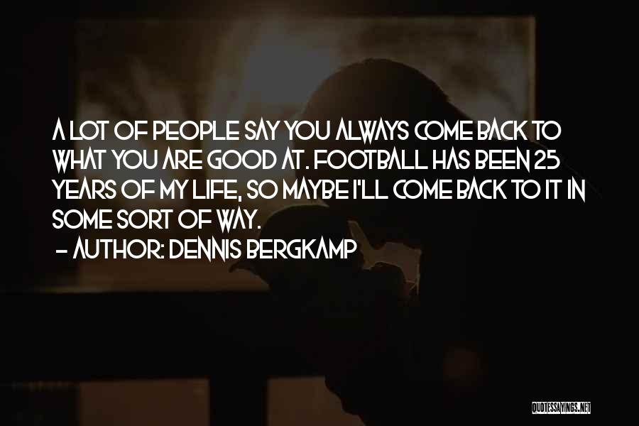 Dennis Bergkamp Quotes 1607780