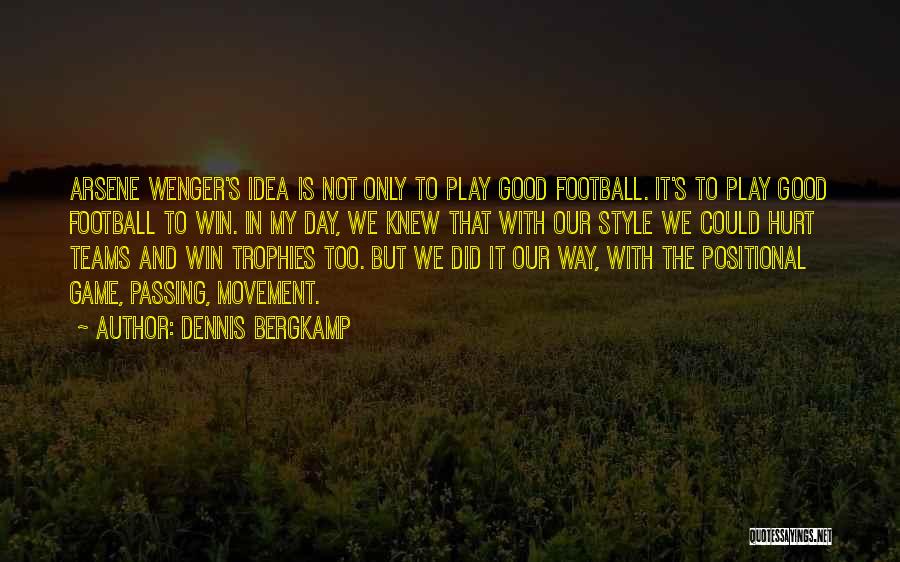 Dennis Bergkamp Quotes 1975413