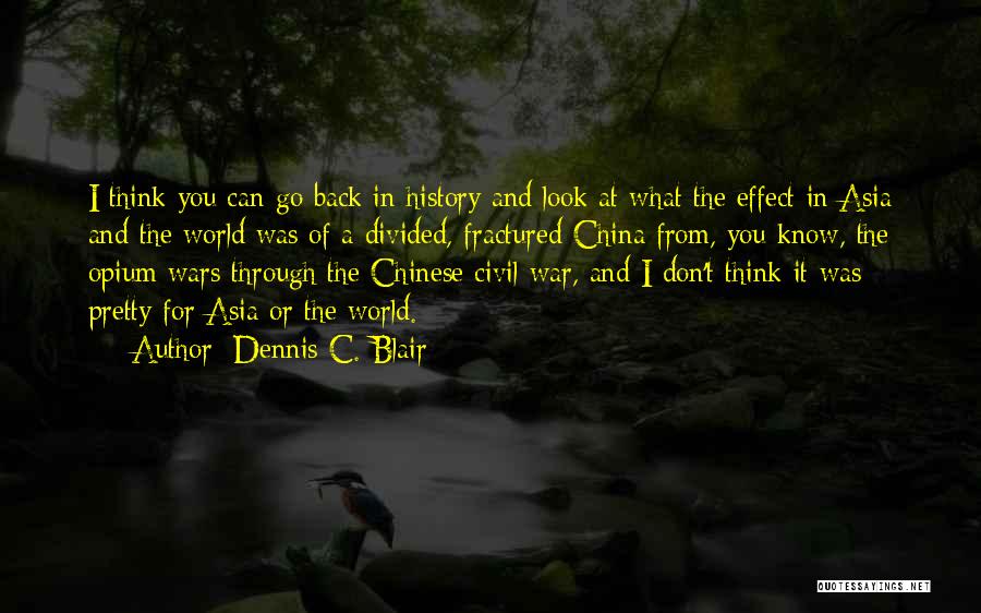 Dennis C. Blair Quotes 1057752