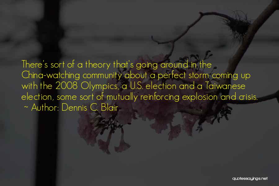 Dennis C. Blair Quotes 1116338 Dennis C. Blair Quotes 1116338