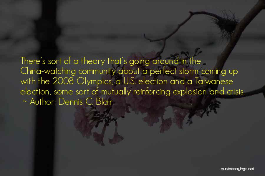 Dennis C. Blair Quotes 1116338