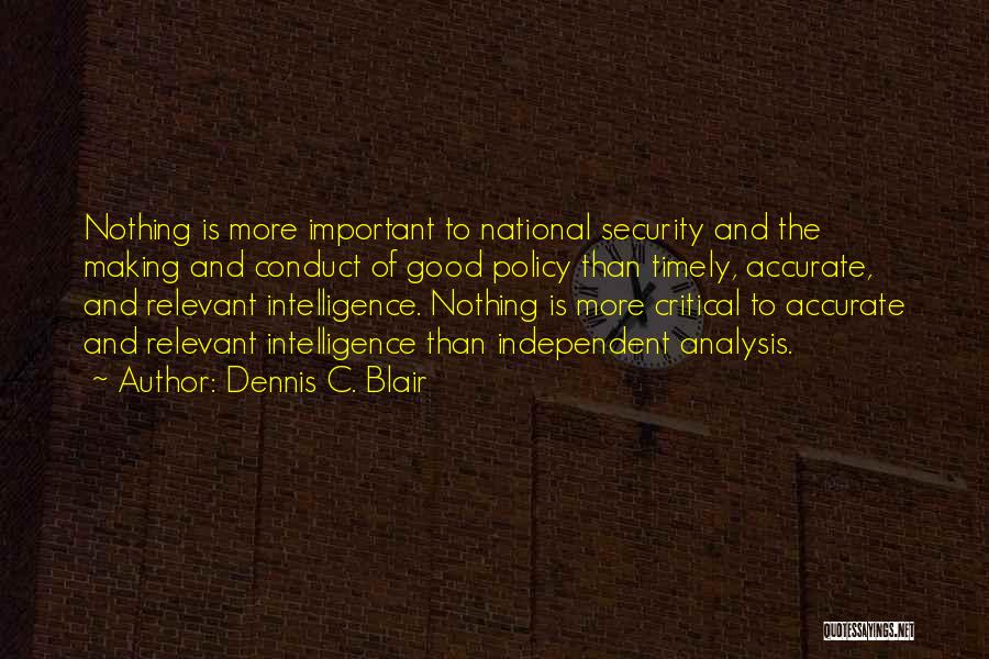 Dennis C. Blair Quotes 1630944 Dennis C. Blair Quotes 1630944