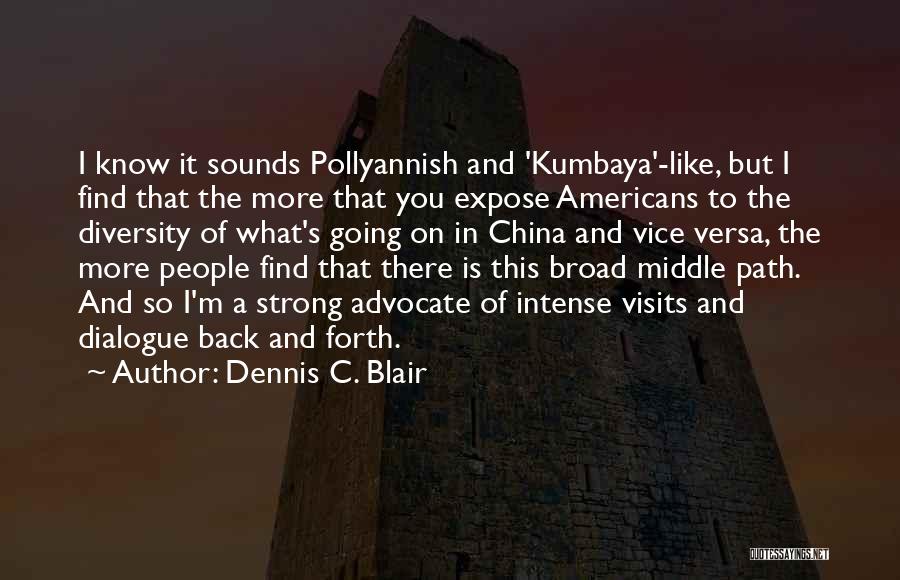 Dennis C. Blair Quotes 1704845 Dennis C. Blair Quotes 1704845