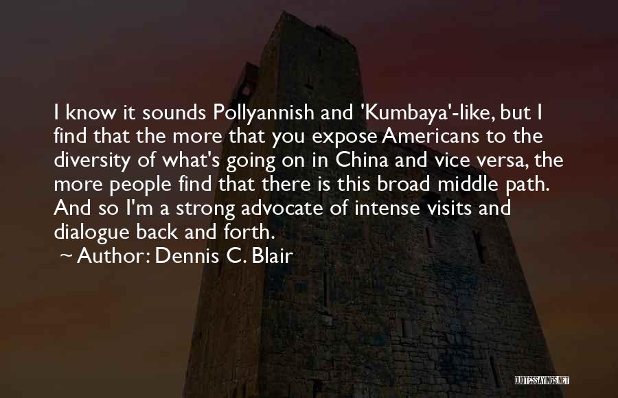 Dennis C. Blair Quotes 1704845