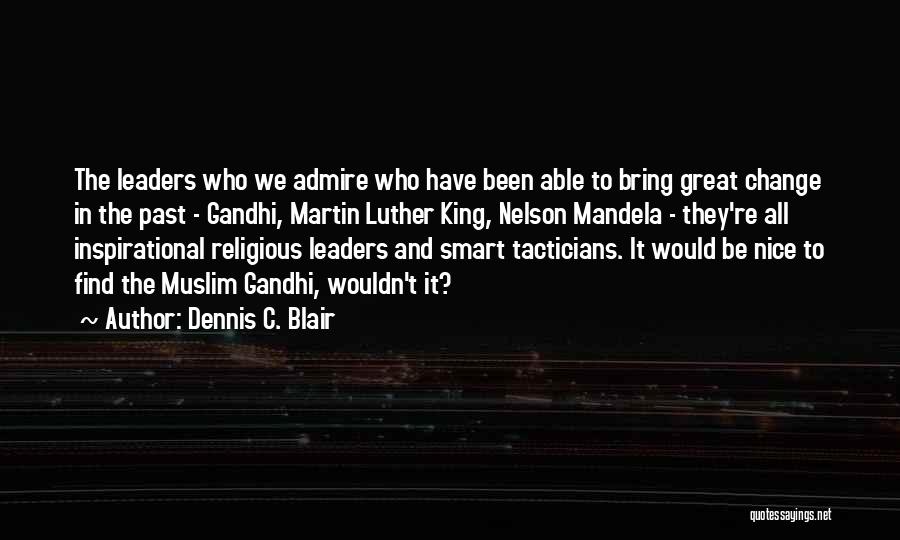 Dennis C. Blair Quotes 1884803