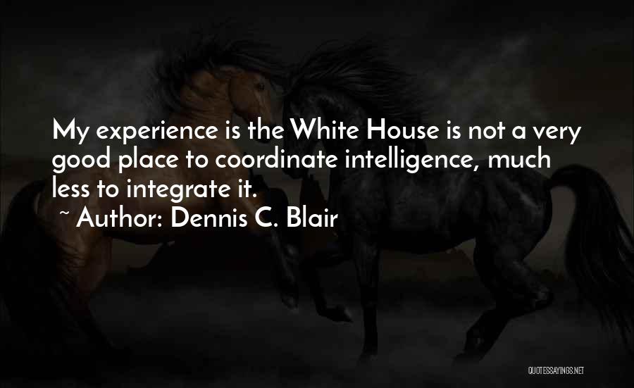 Dennis C. Blair Quotes 2105721