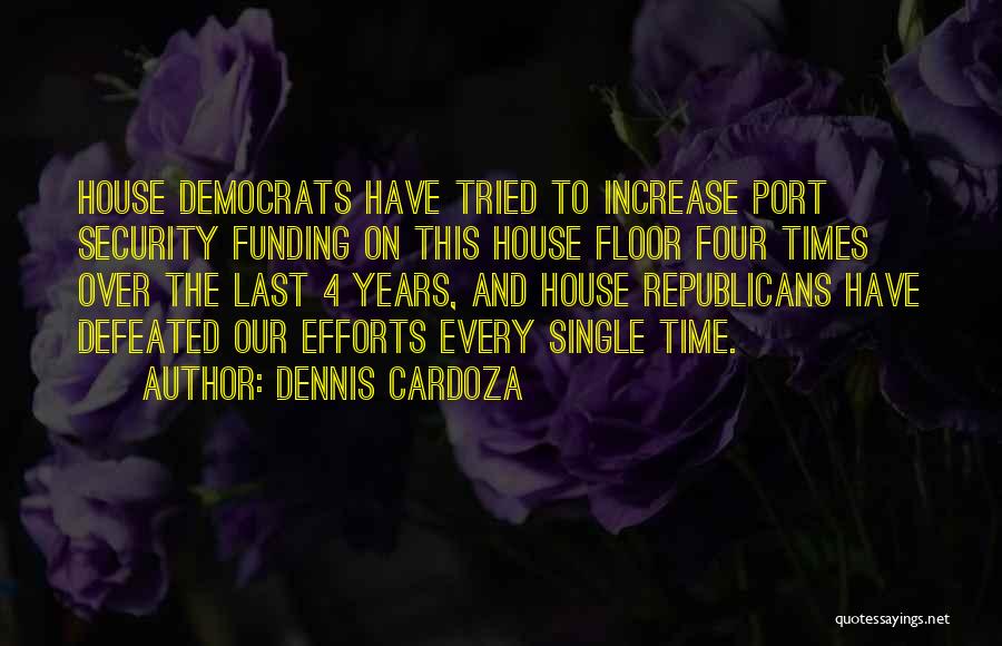 Dennis Cardoza Quotes 675114