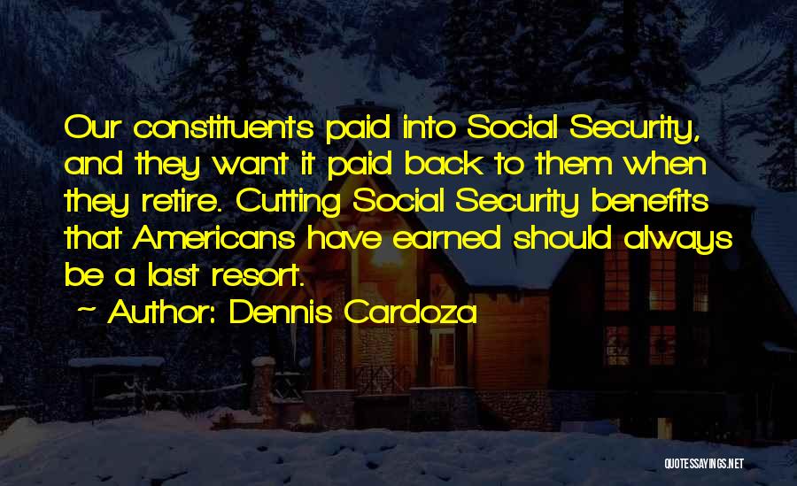 Dennis Cardoza Quotes 834228