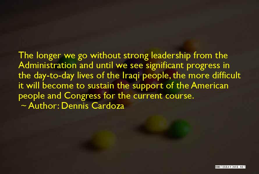 Dennis Cardoza Quotes 950228