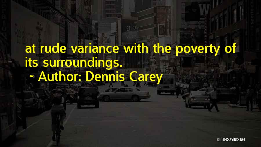 Dennis Carey Quotes 2167255