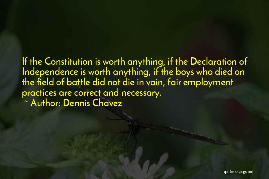 Dennis Chavez Quotes 474561