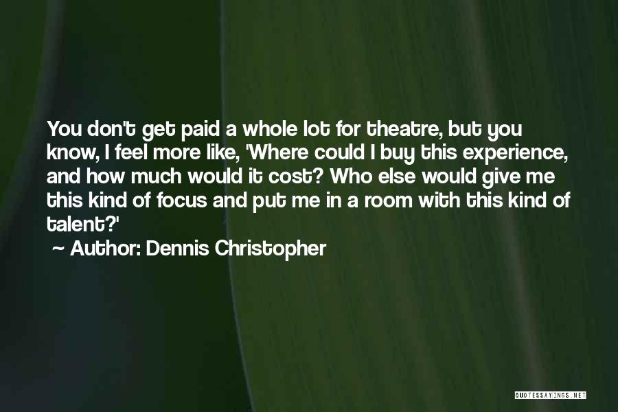 Dennis Christopher Quotes 1640911