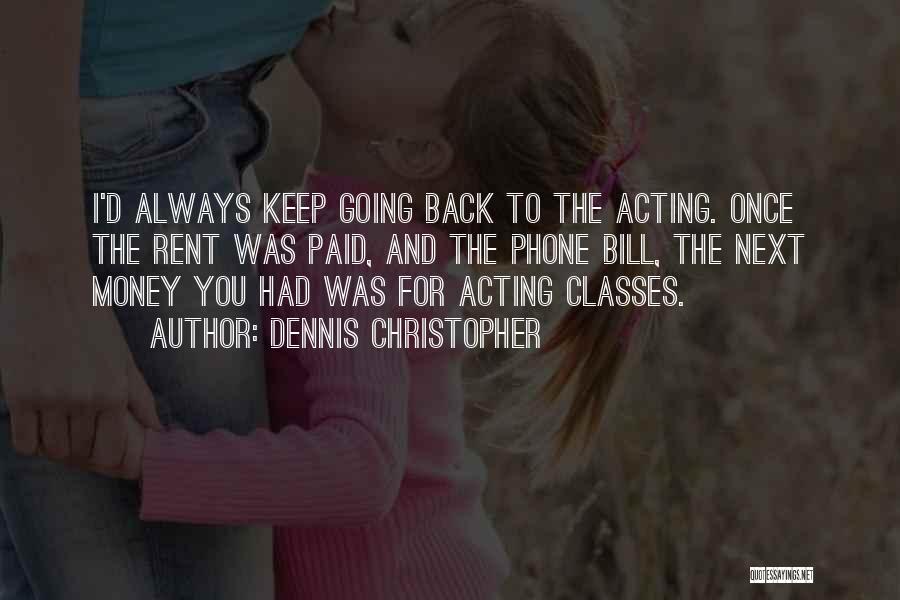 Dennis Christopher Quotes 1707937