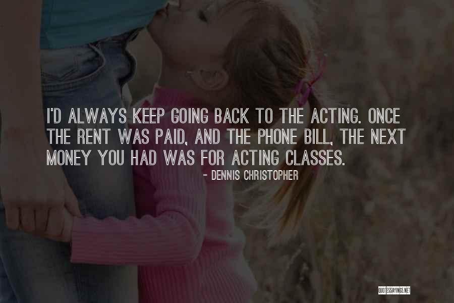 Dennis Christopher Quotes 1707937