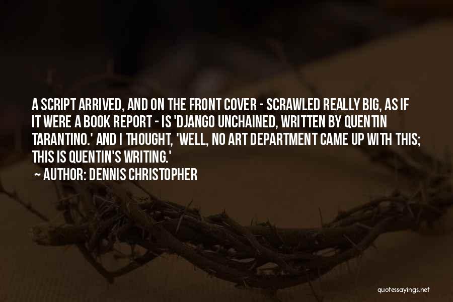 Dennis Christopher Quotes 427315