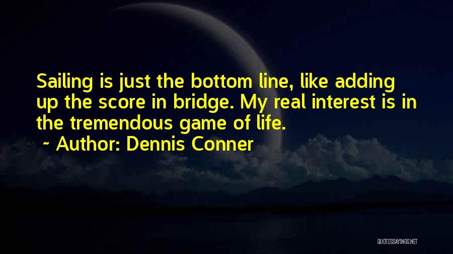 Dennis Conner Quotes 1920188