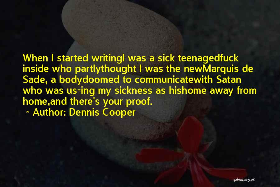 Dennis Cooper Quotes 1052579