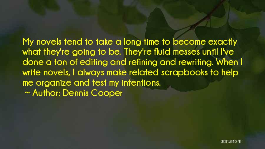 Dennis Cooper Quotes 1114757