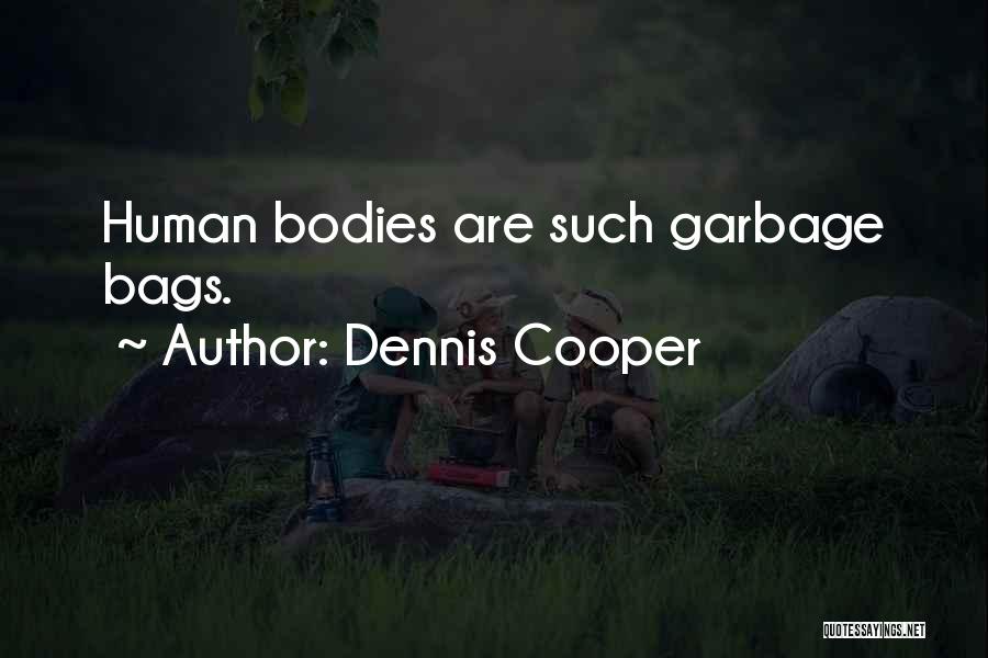 Dennis Cooper Quotes 885312