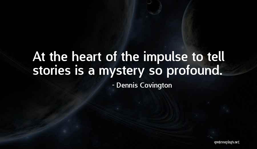 Dennis Covington Quotes 455733 Dennis Covington Quotes 455733
