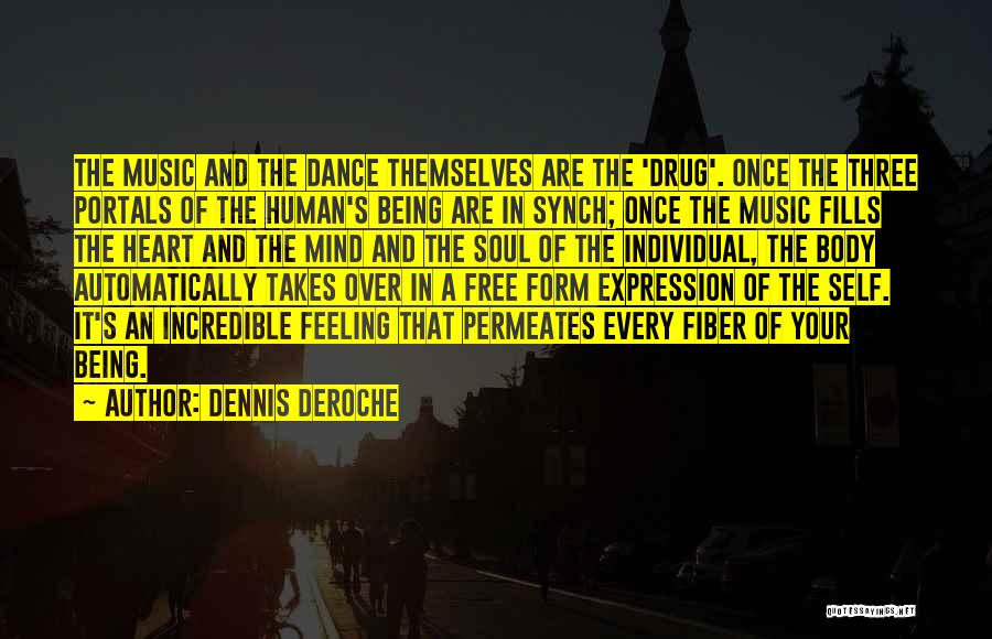 Dennis DeRoche Quotes 381059