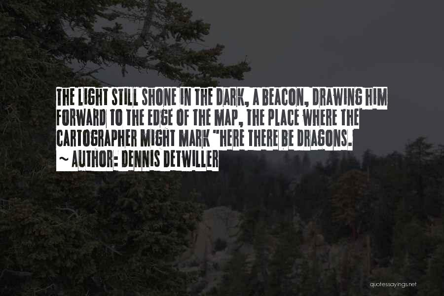 Dennis Detwiller Quotes 612624
