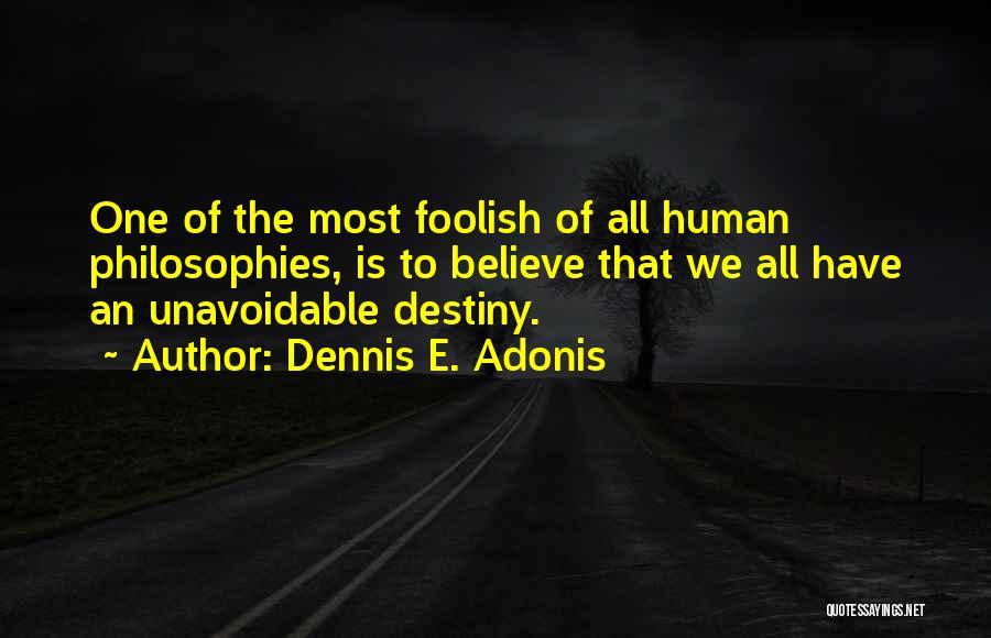 Dennis E. Adonis Quotes 1982986