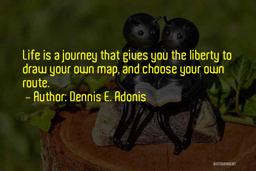 Dennis E. Adonis Quotes 529078