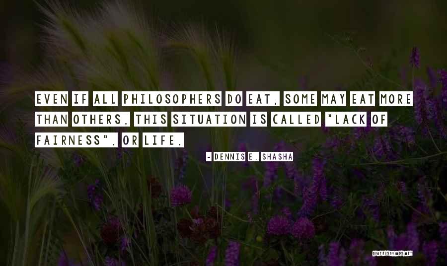 Dennis E. Shasha Quotes 1389567 Dennis E. Shasha Quotes 1389567