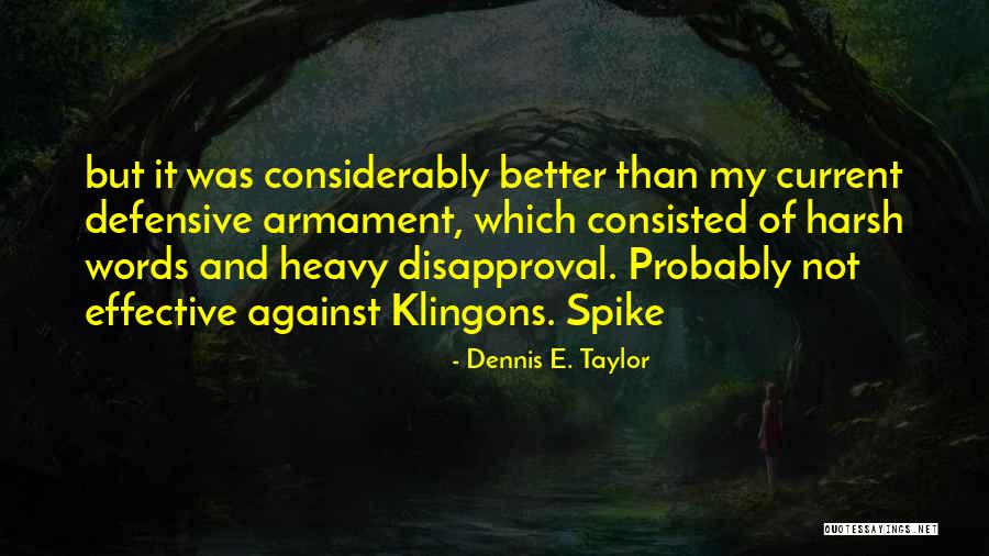 Dennis E. Taylor Quotes 1492116 Dennis E. Taylor Quotes 1492116