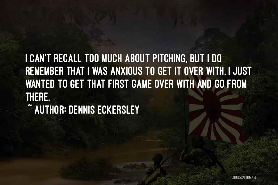 Dennis Eckersley Quotes 584212