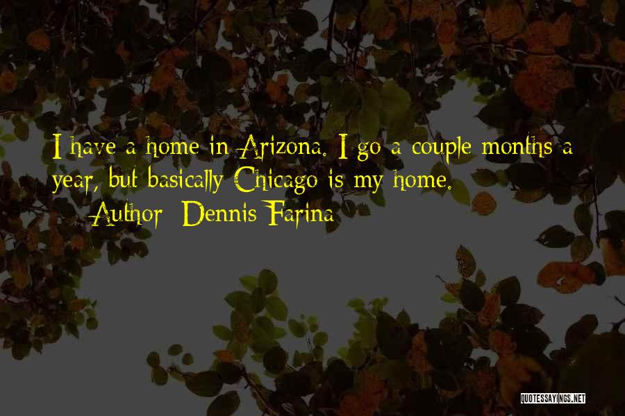 Dennis Farina Quotes 2098486