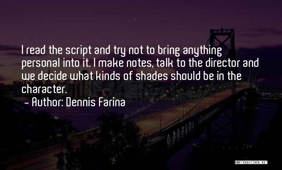 Dennis Farina Quotes 391813