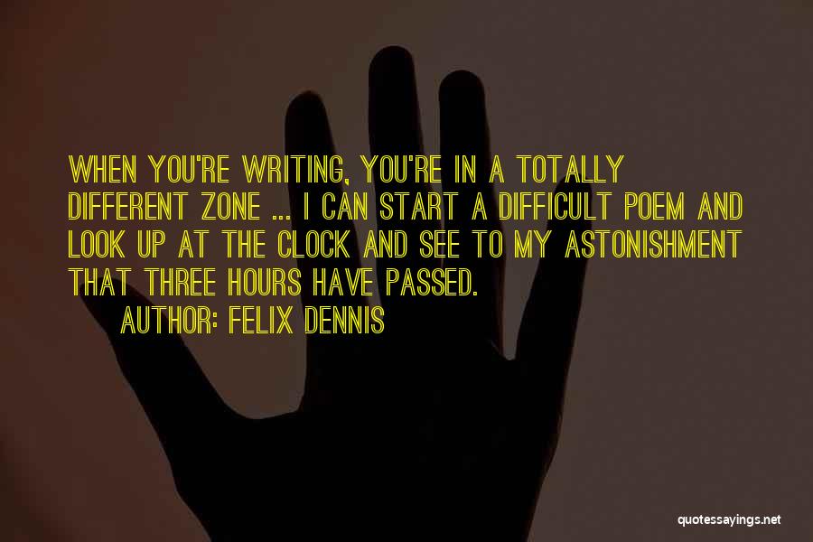 Dennis Felix Quotes By Felix Dennis